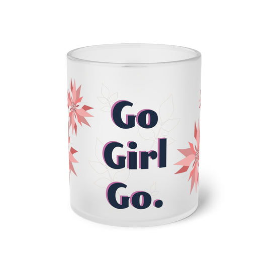 Go Girl Go, Frosted Glass Mug
