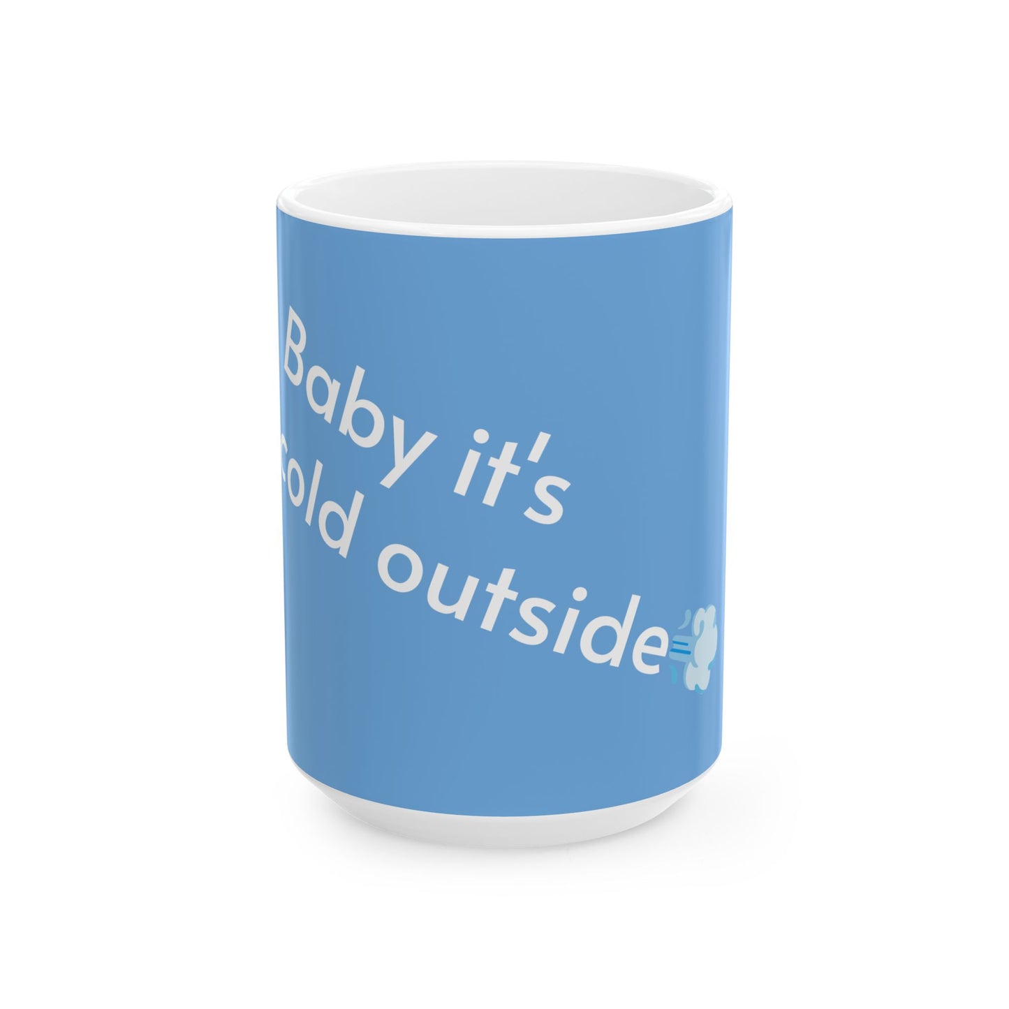 It's cold, Ceramic Mug, (11oz, 15oz)