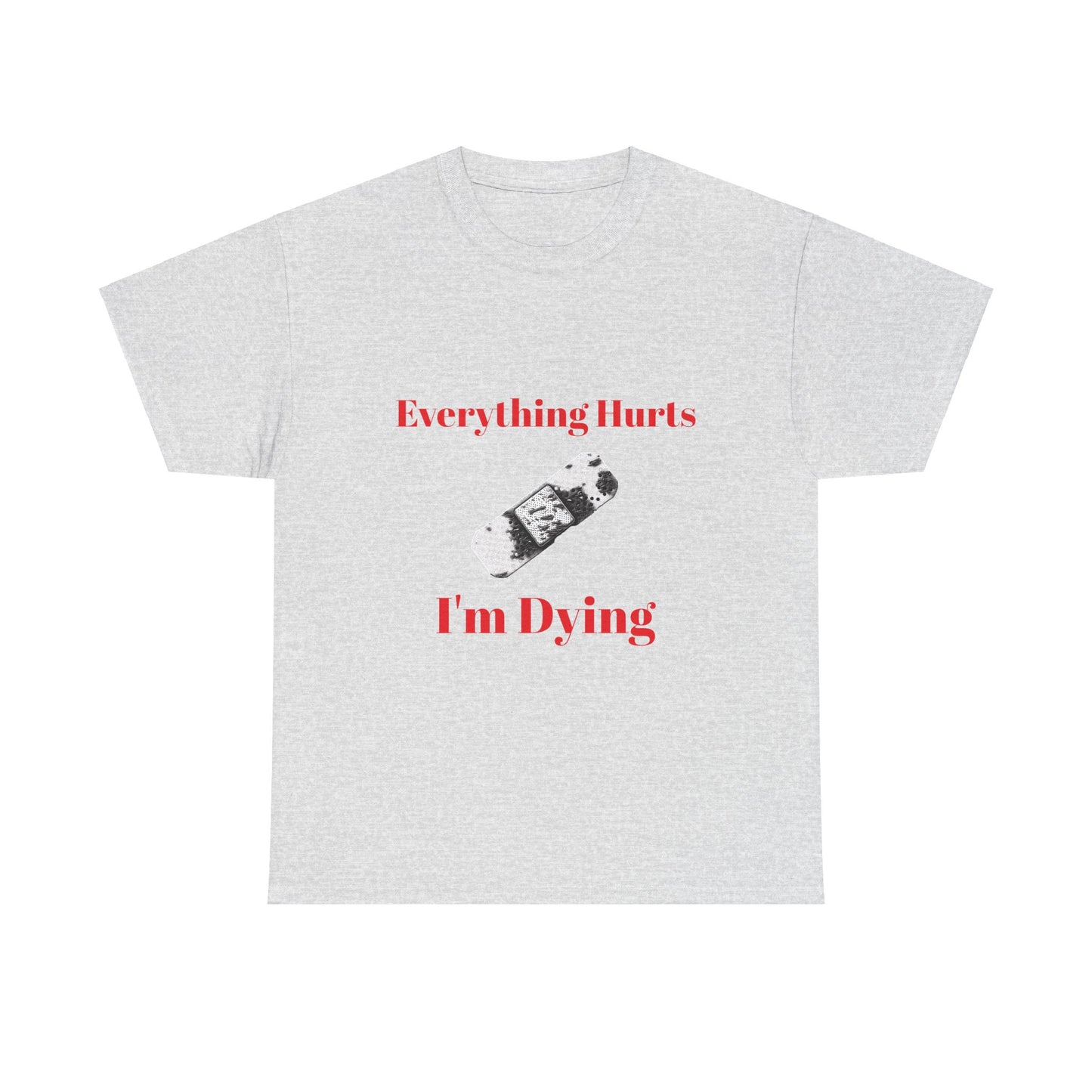 Everything Hurts,Unisex Heavy Cotton Tee