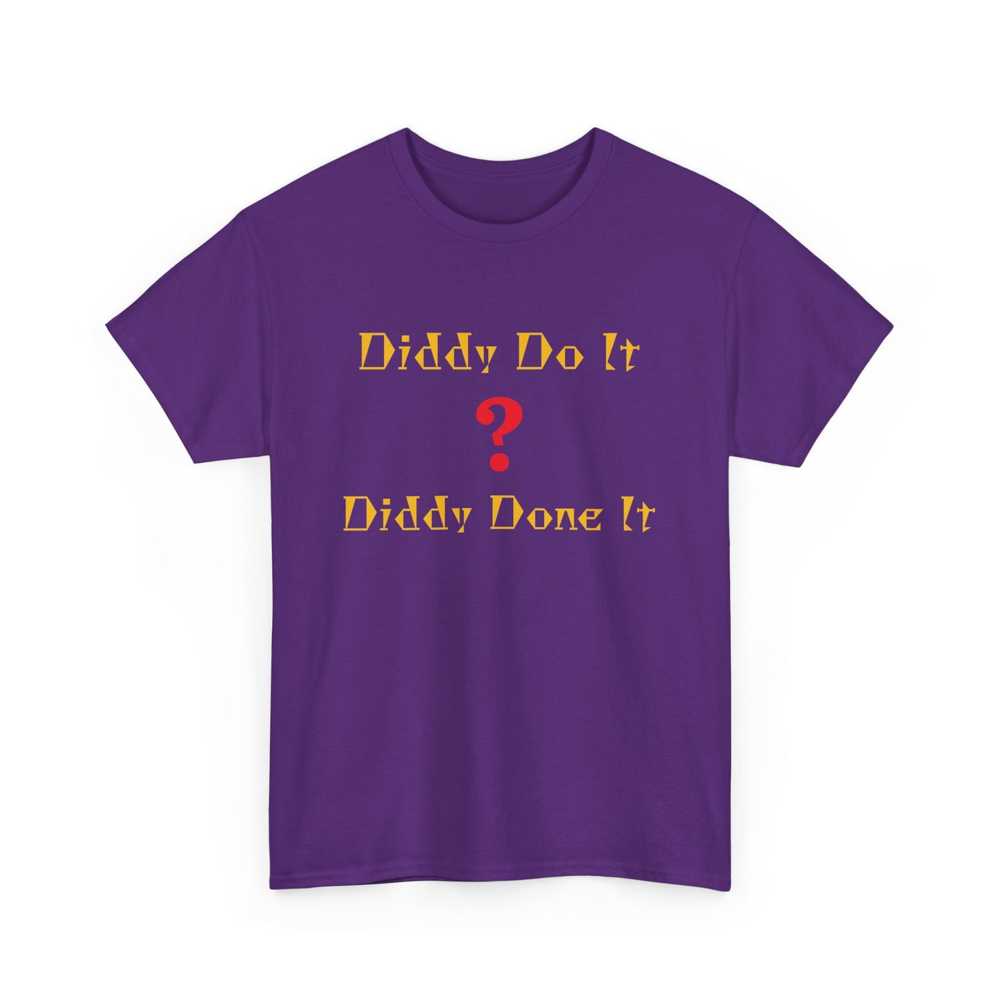 Diddy Do ?, Unisex Heavy Cotton Tee