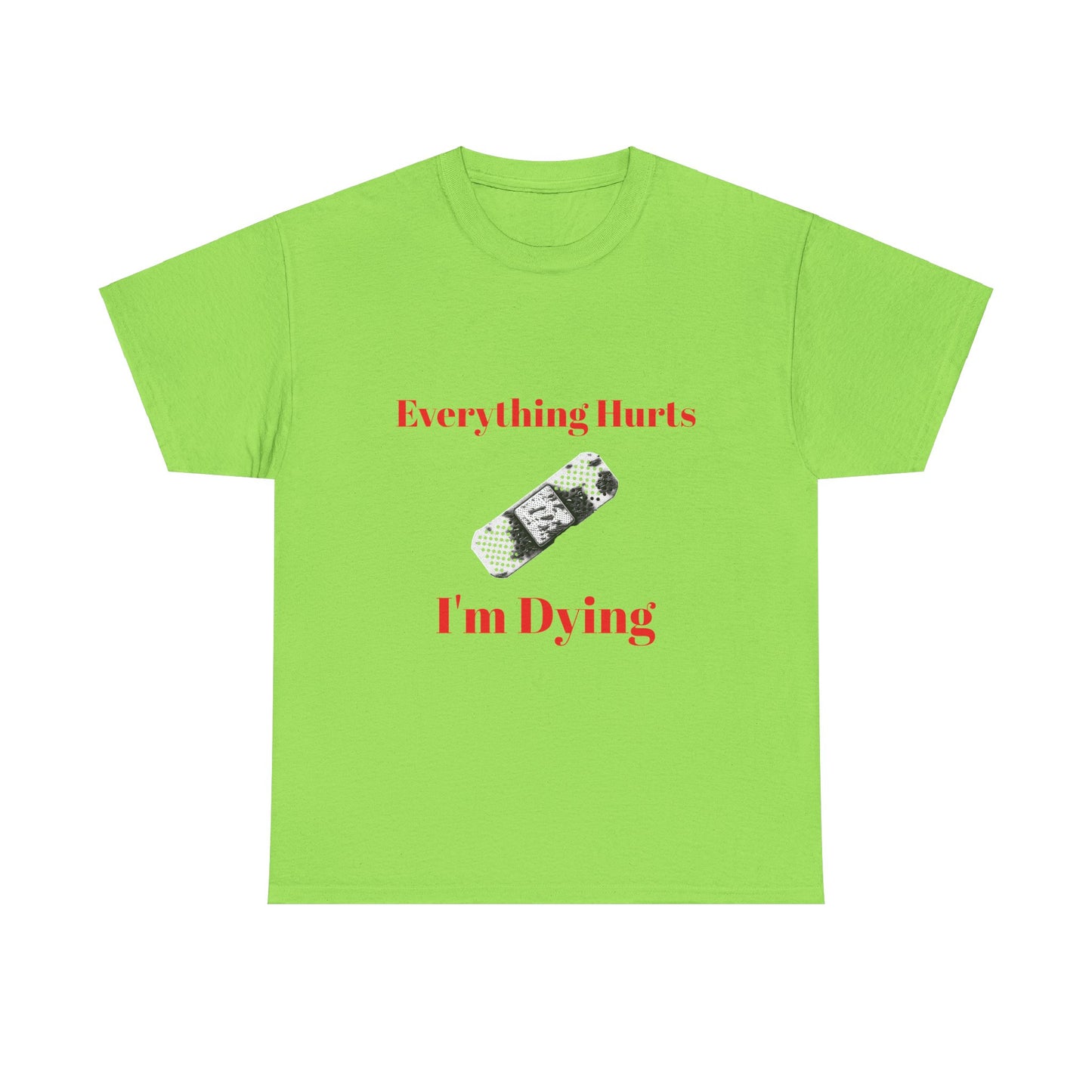 Everything Hurts,Unisex Heavy Cotton Tee