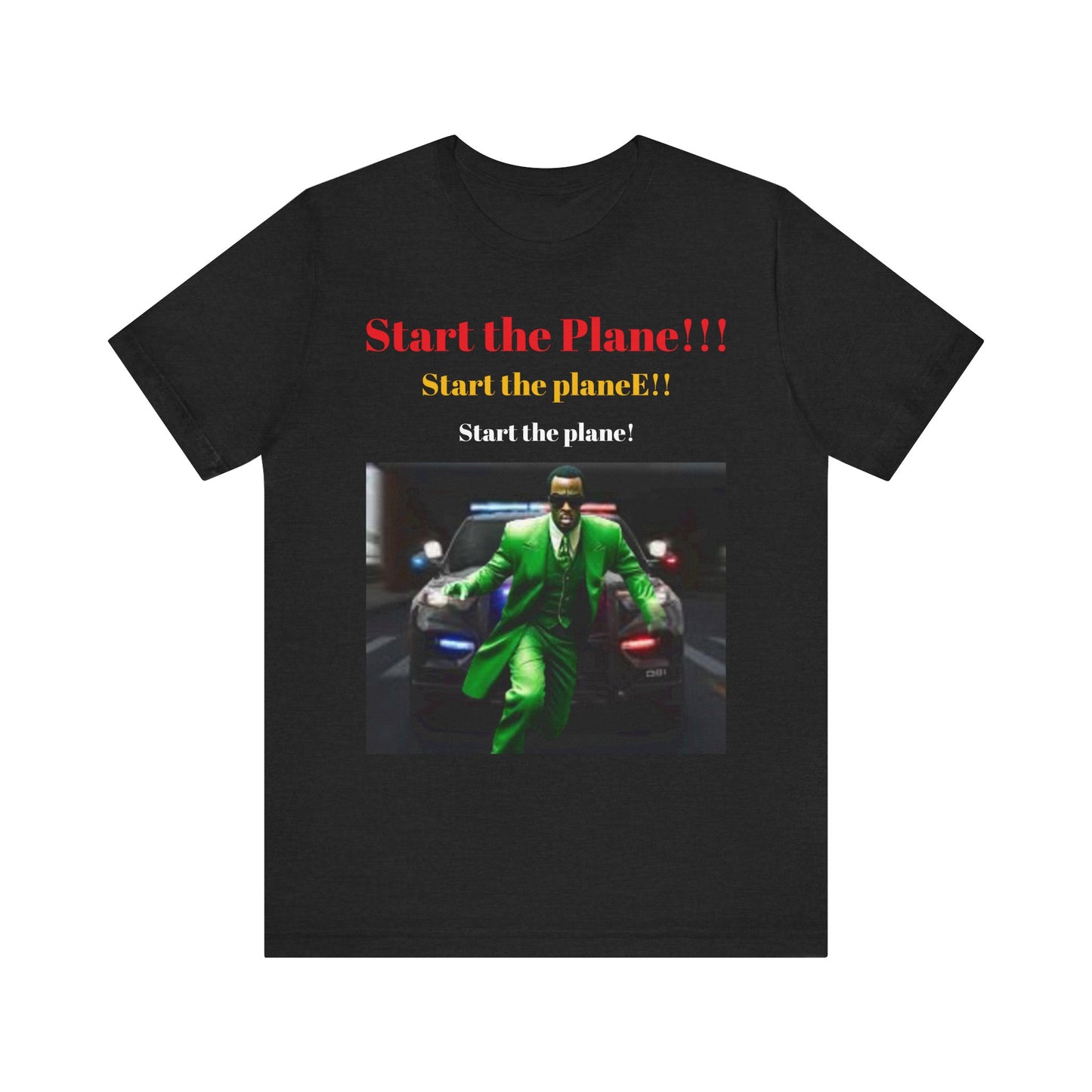Diddy's start the plane!, Unisex Jersey Short Sleeve Tee