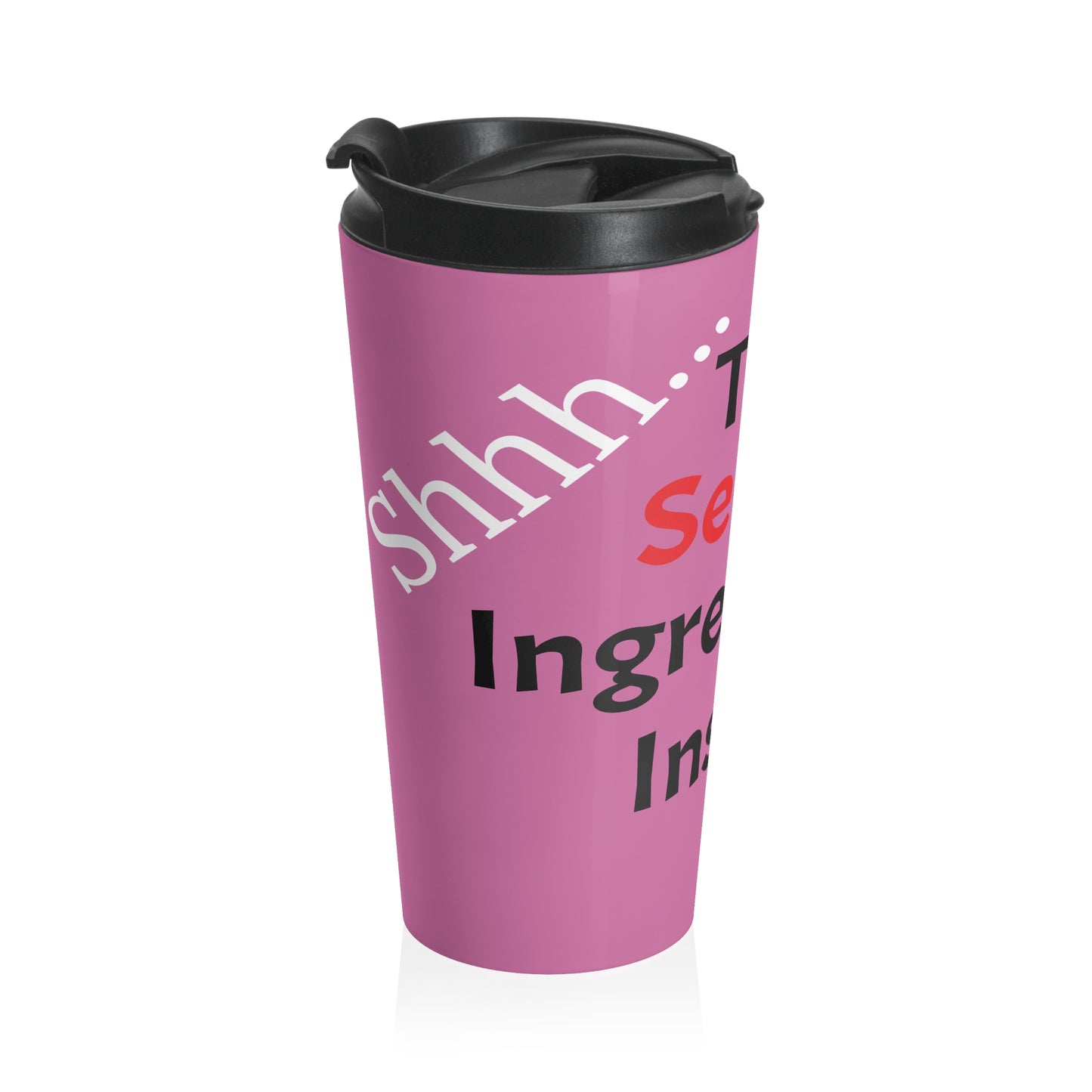 Secrets Multi- Purposes, Stainless Steel Travel Mug, (Lite. Pink)