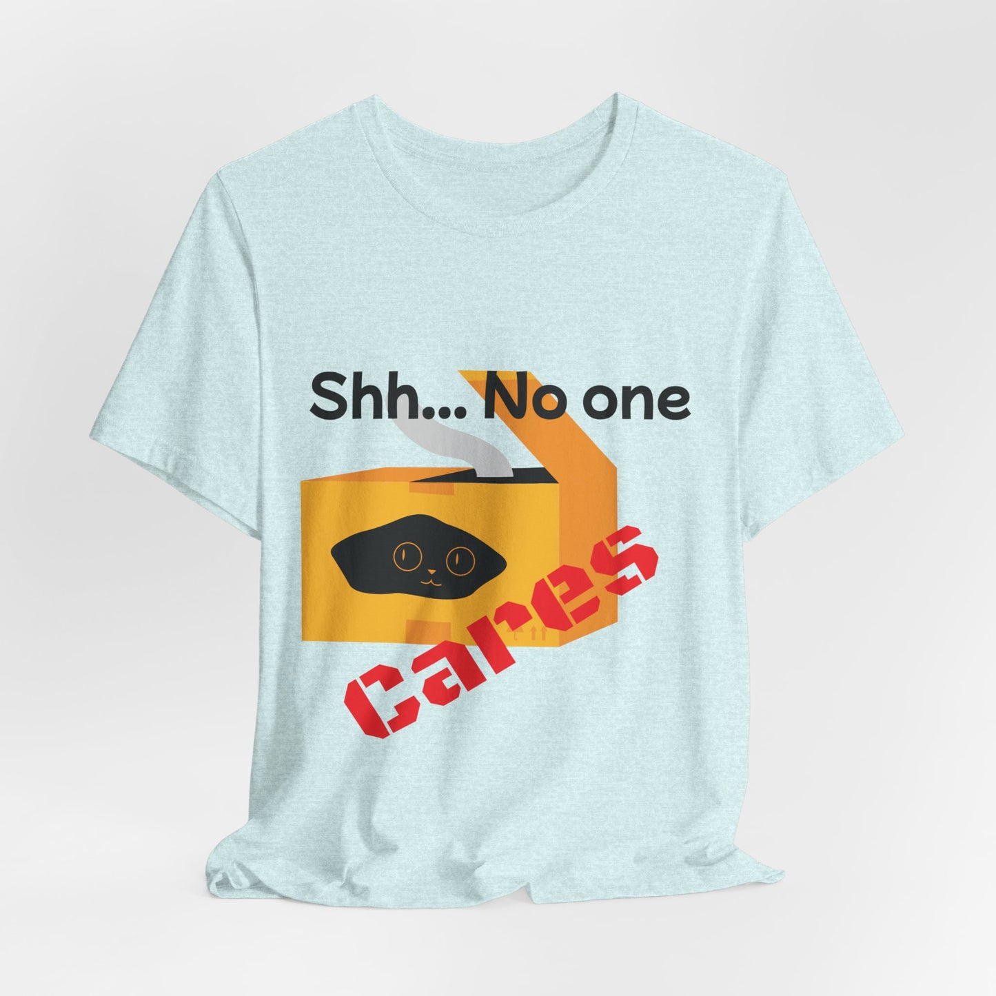 No one Cares, Unisex Jersey Short Sleeve Tee