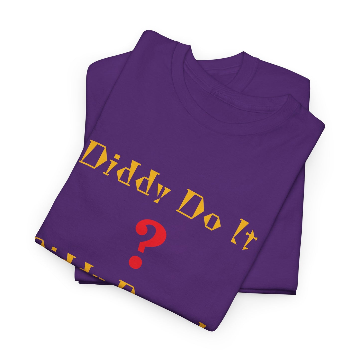 Diddy Do ?, Unisex Heavy Cotton Tee
