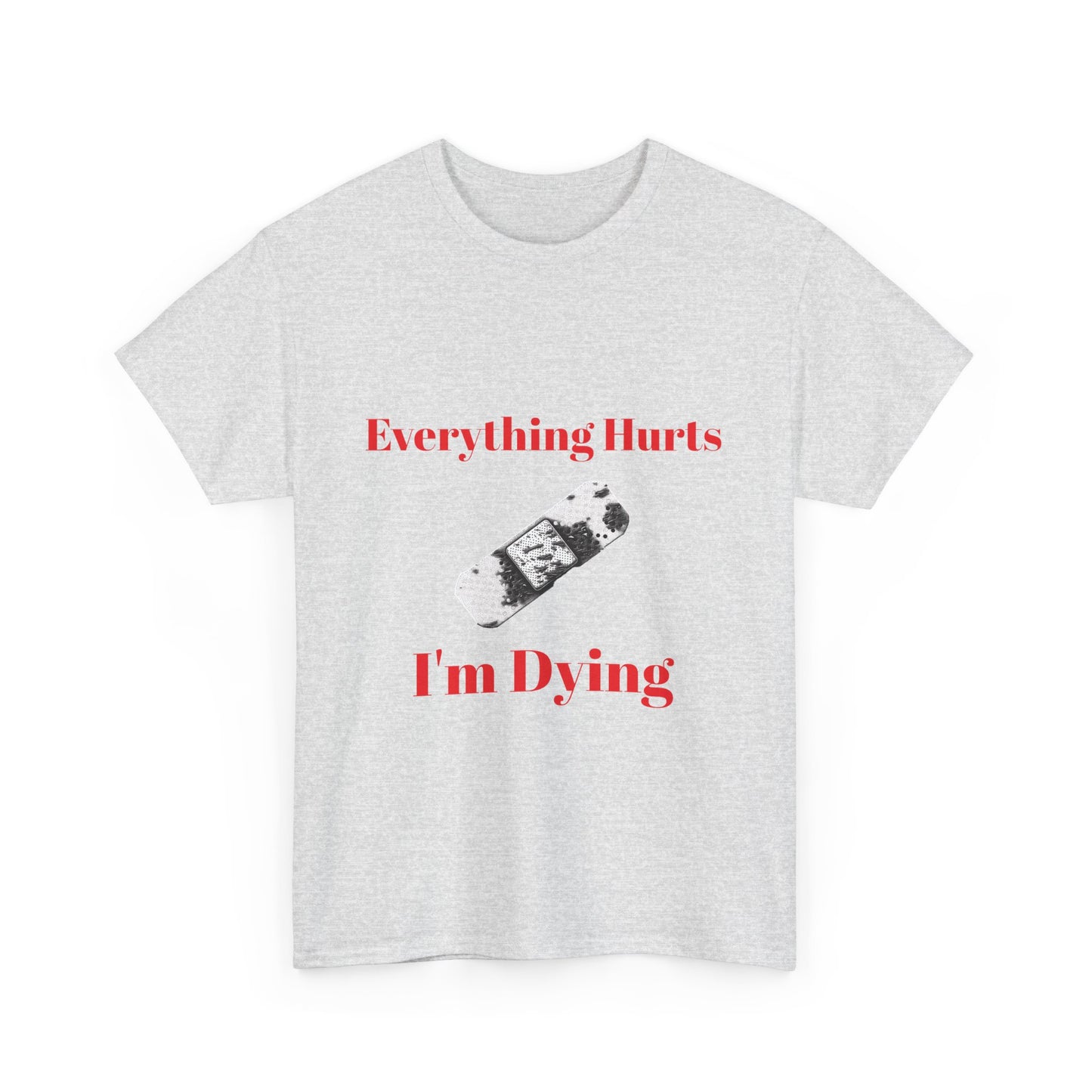 Everything Hurts,Unisex Heavy Cotton Tee