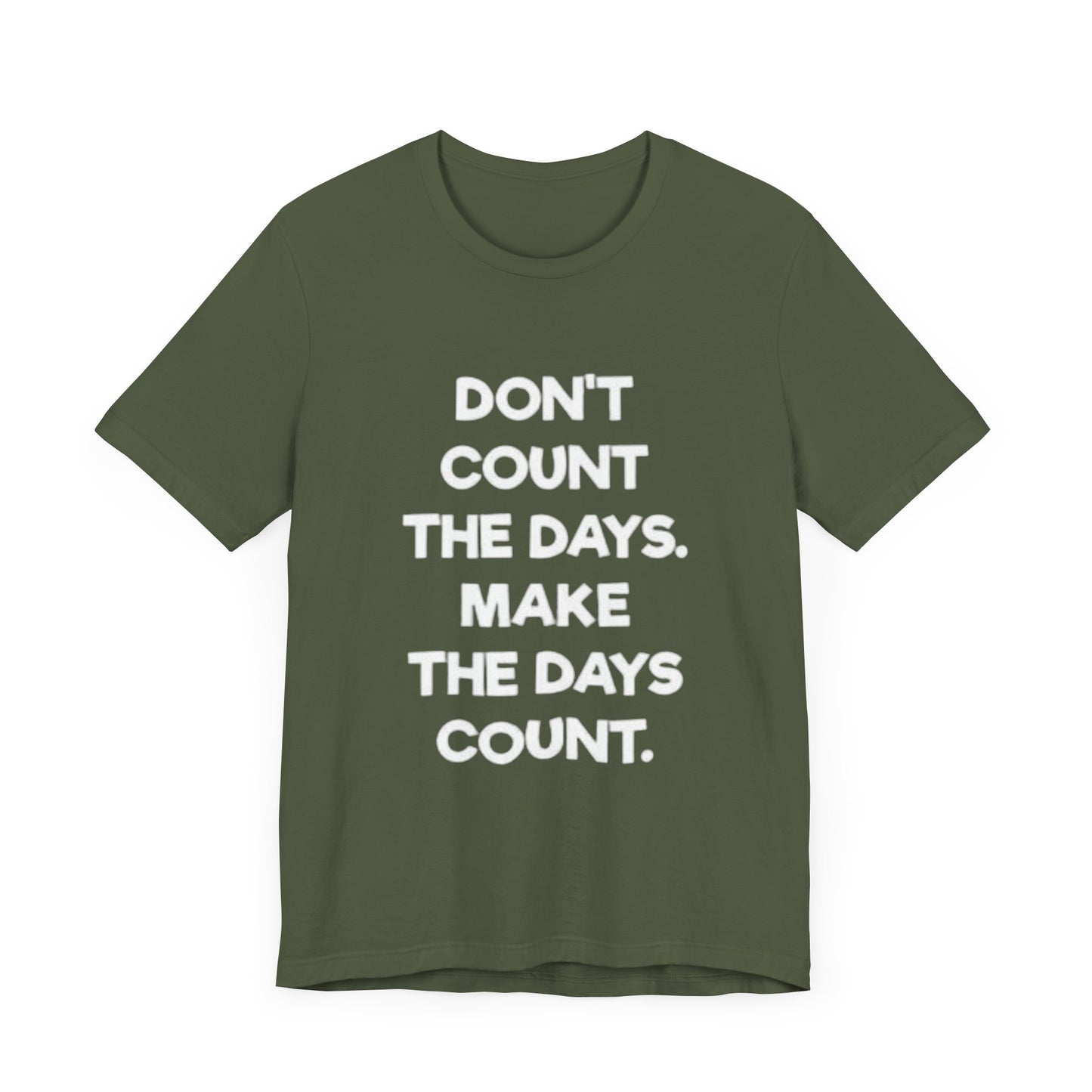 Don't let life, Unisex Jersey Short Sleeve Tee