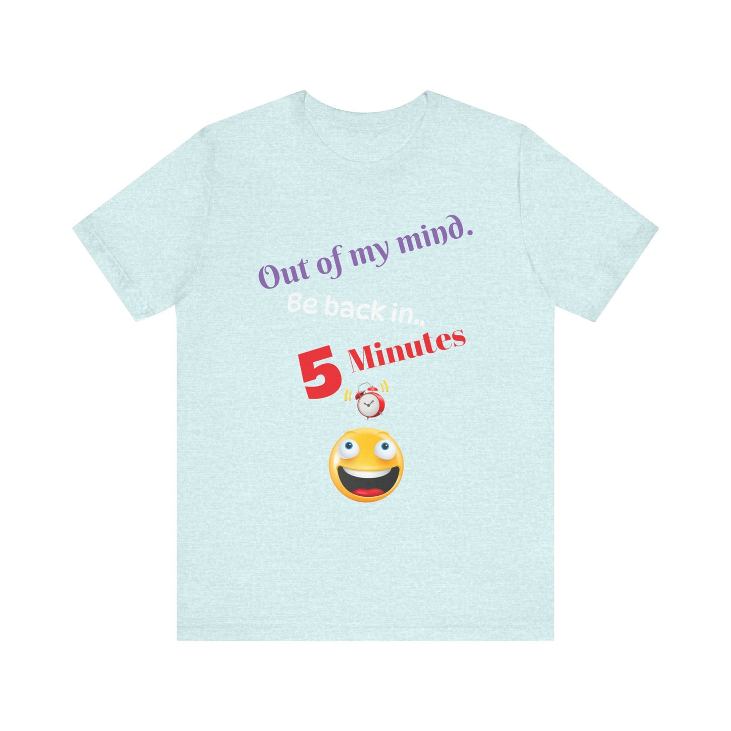 Out of my mind, Unisex Jersey Short Sleeve Tee