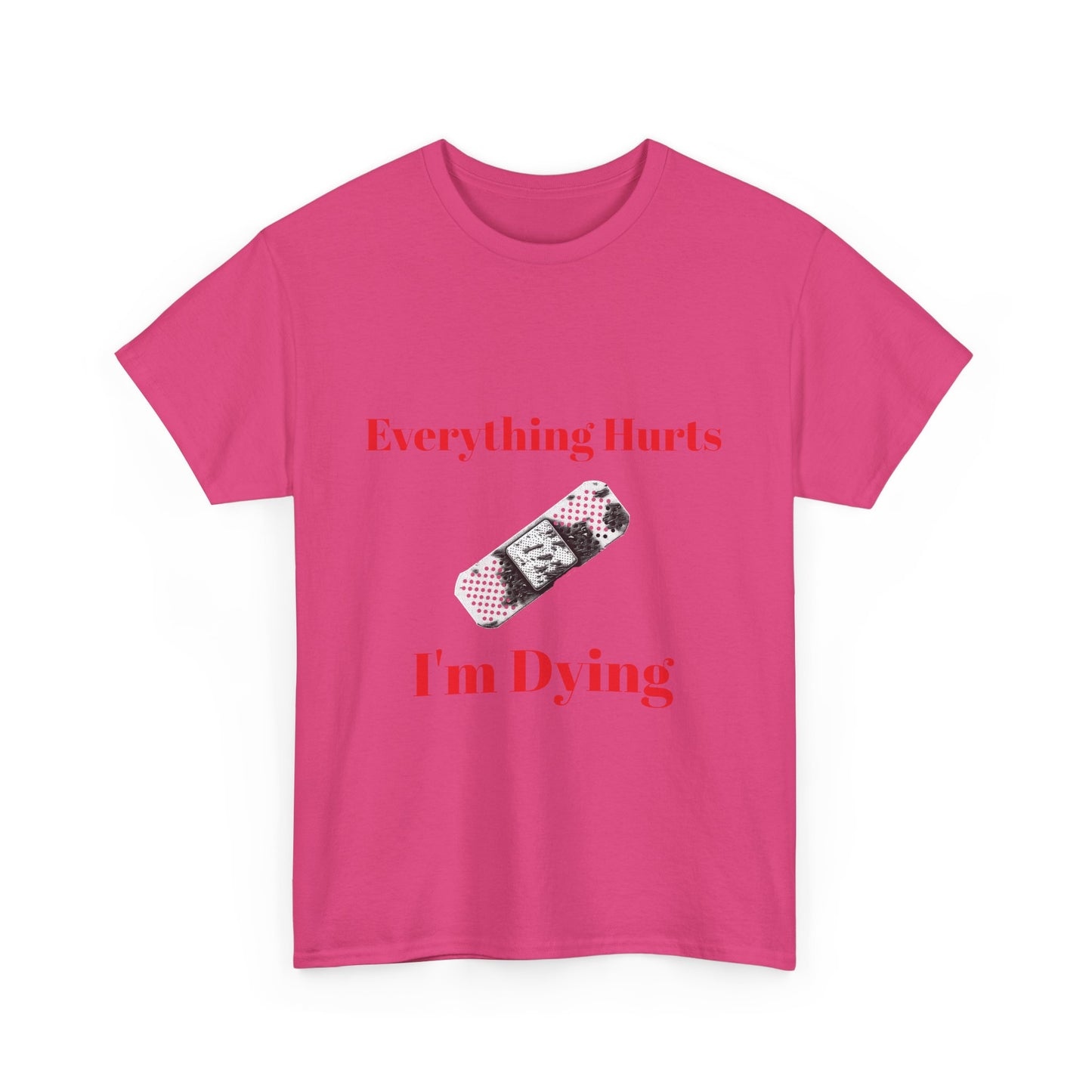 Everything Hurts,Unisex Heavy Cotton Tee