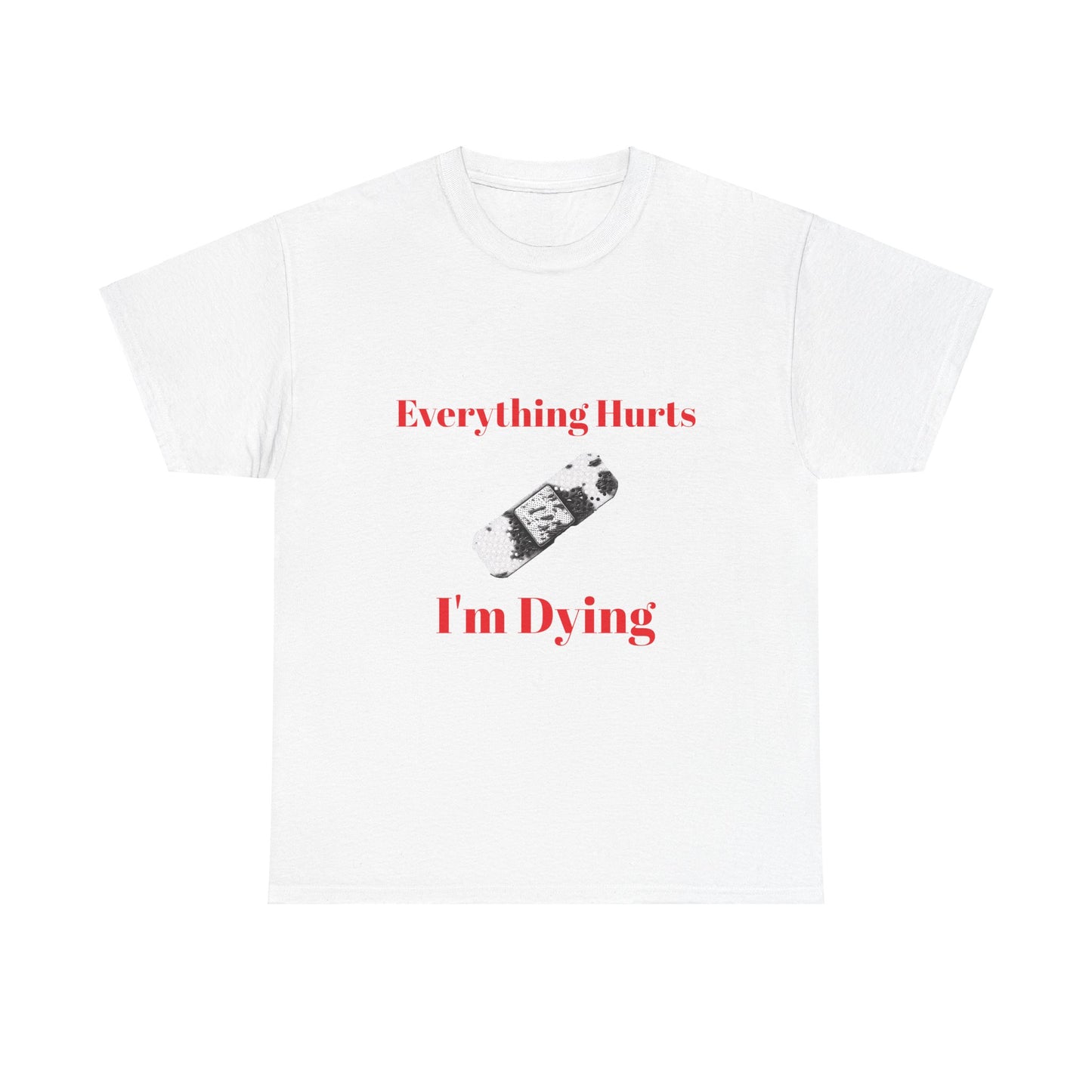 Everything Hurts,Unisex Heavy Cotton Tee