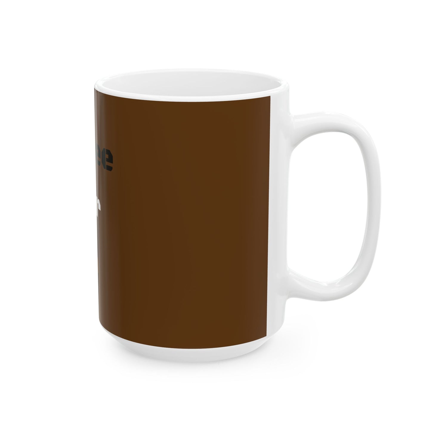 Black Coffee..., Ceramic Mug, (11oz, 15oz)
