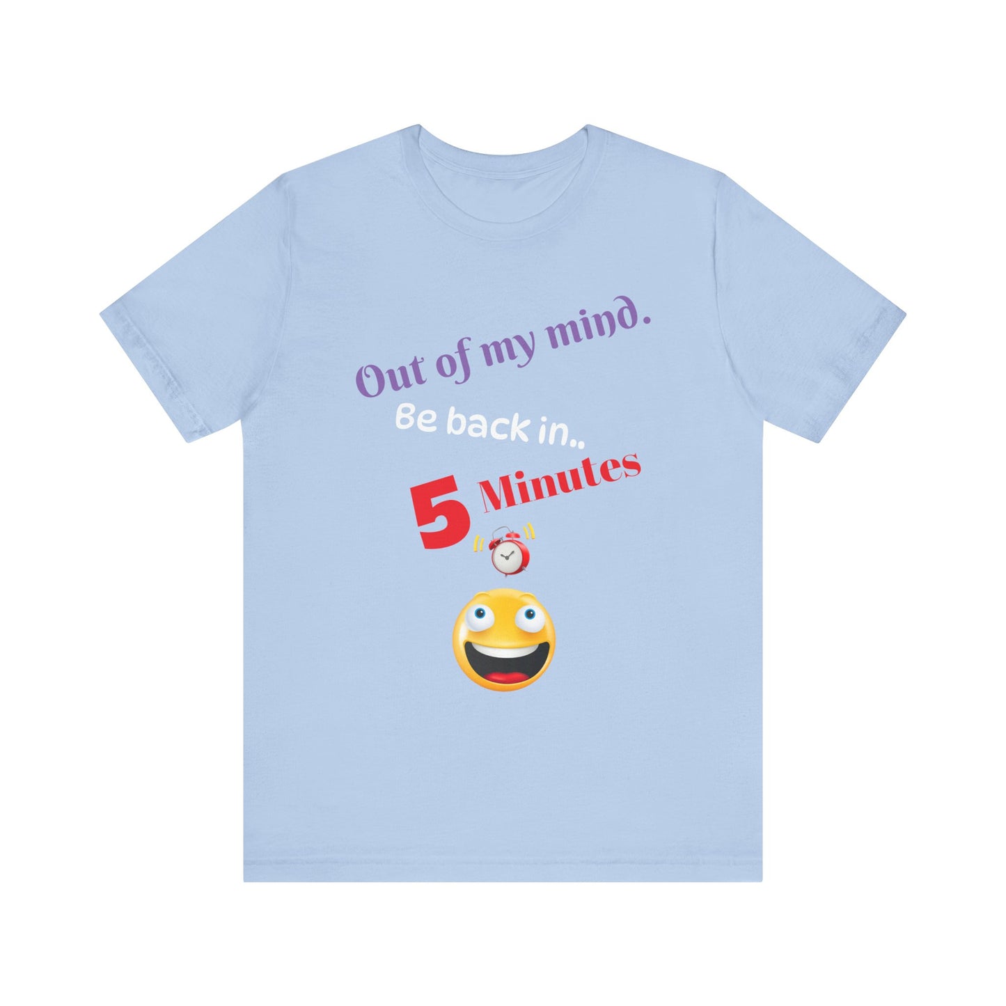 Out of my mind, Unisex Jersey Short Sleeve Tee