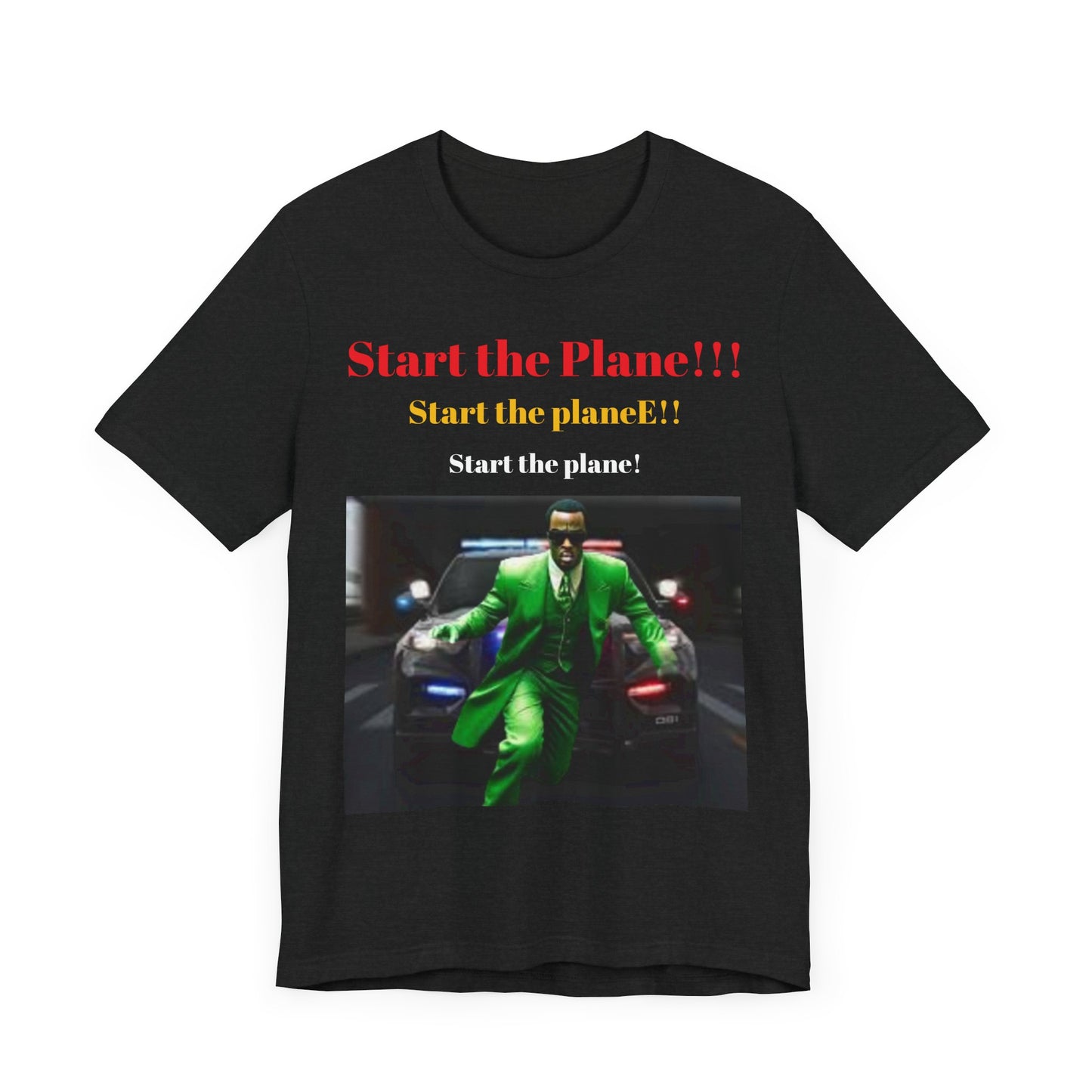 Diddy's start the plane!, Unisex Jersey Short Sleeve Tee