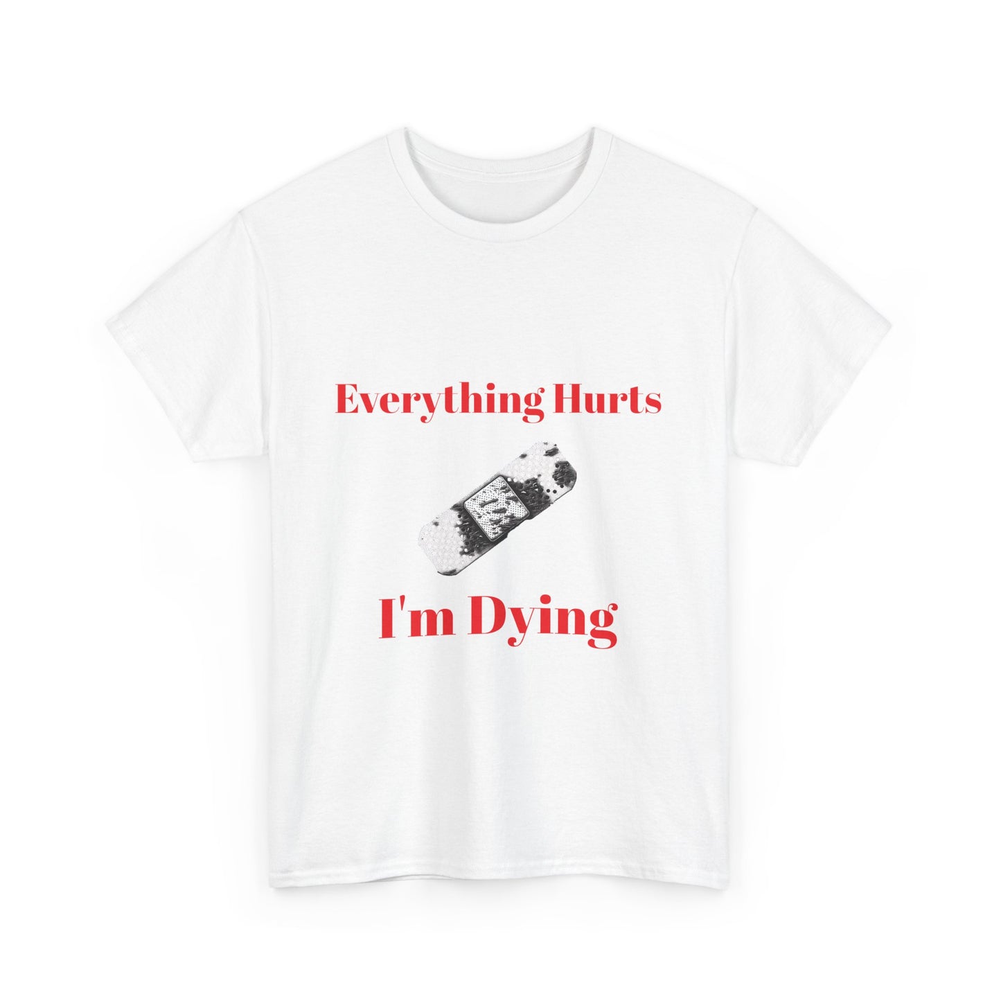 Everything Hurts,Unisex Heavy Cotton Tee