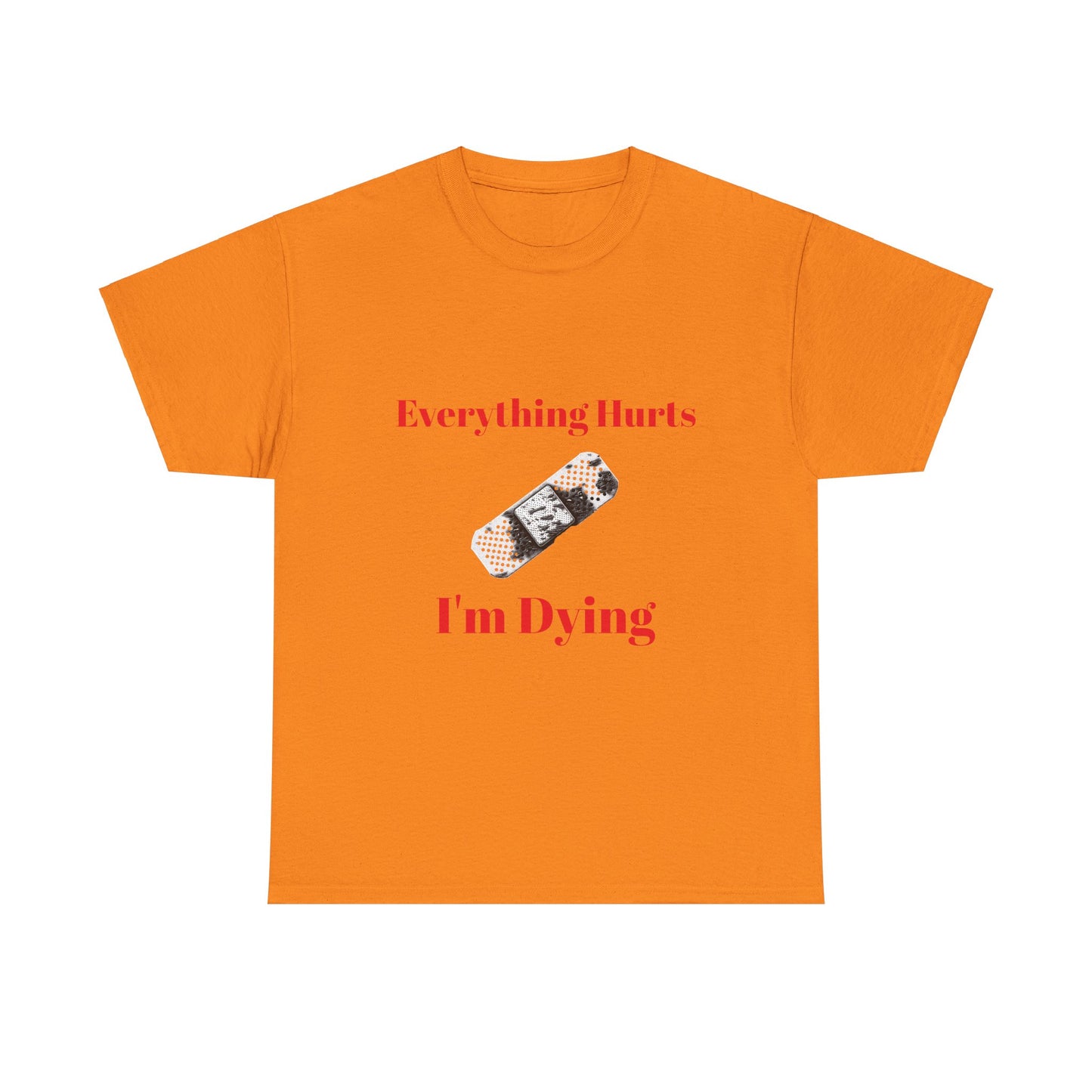 Everything Hurts,Unisex Heavy Cotton Tee