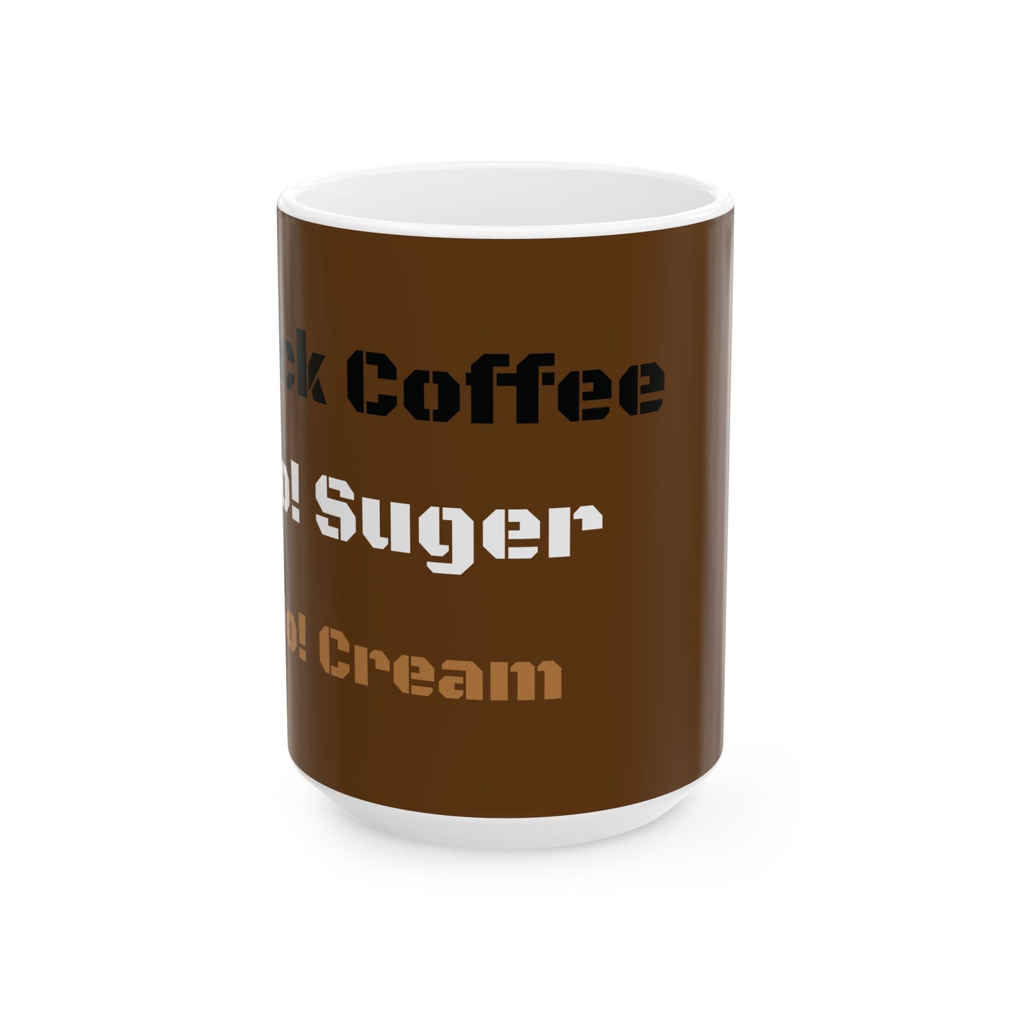Black Coffee..., Ceramic Mug, (11oz, 15oz)