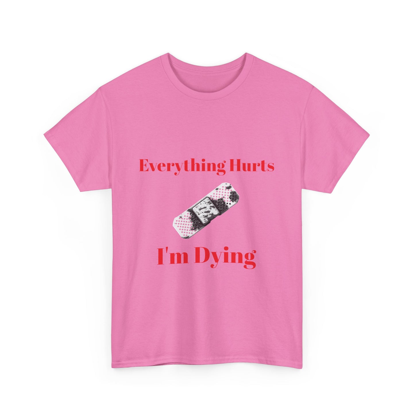 Everything Hurts,Unisex Heavy Cotton Tee