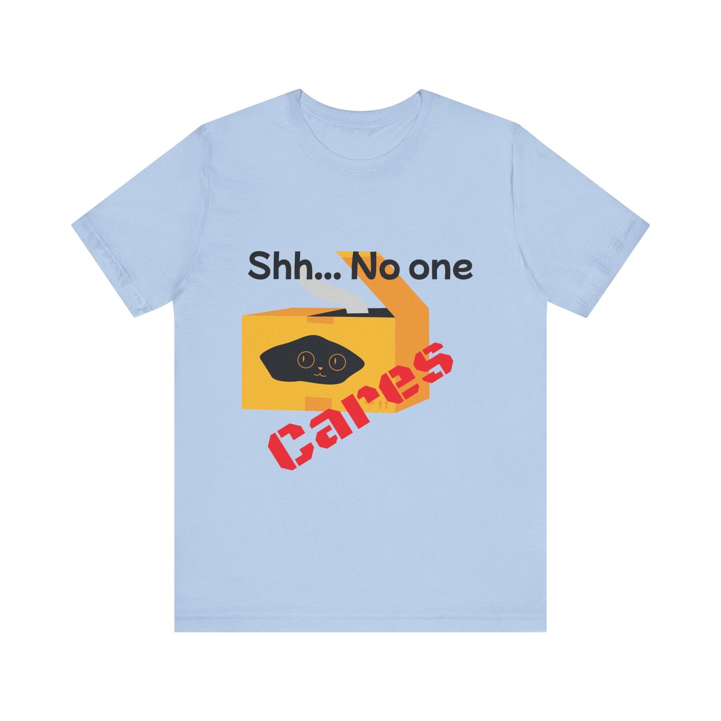 No one Cares, Unisex Jersey Short Sleeve Tee