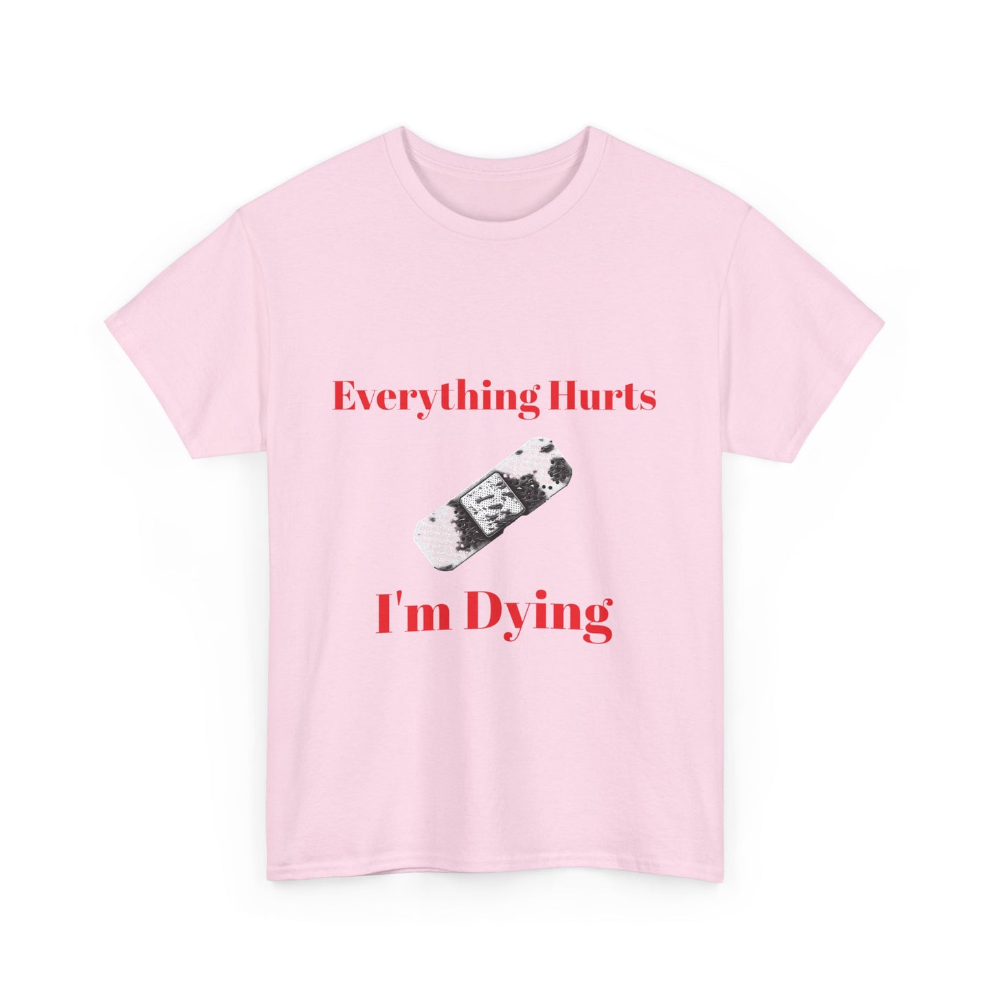 Everything Hurts,Unisex Heavy Cotton Tee